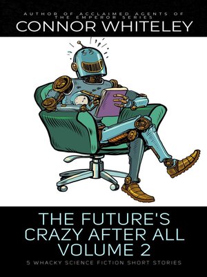 cover image of The Future's Crazy After All Volume 2